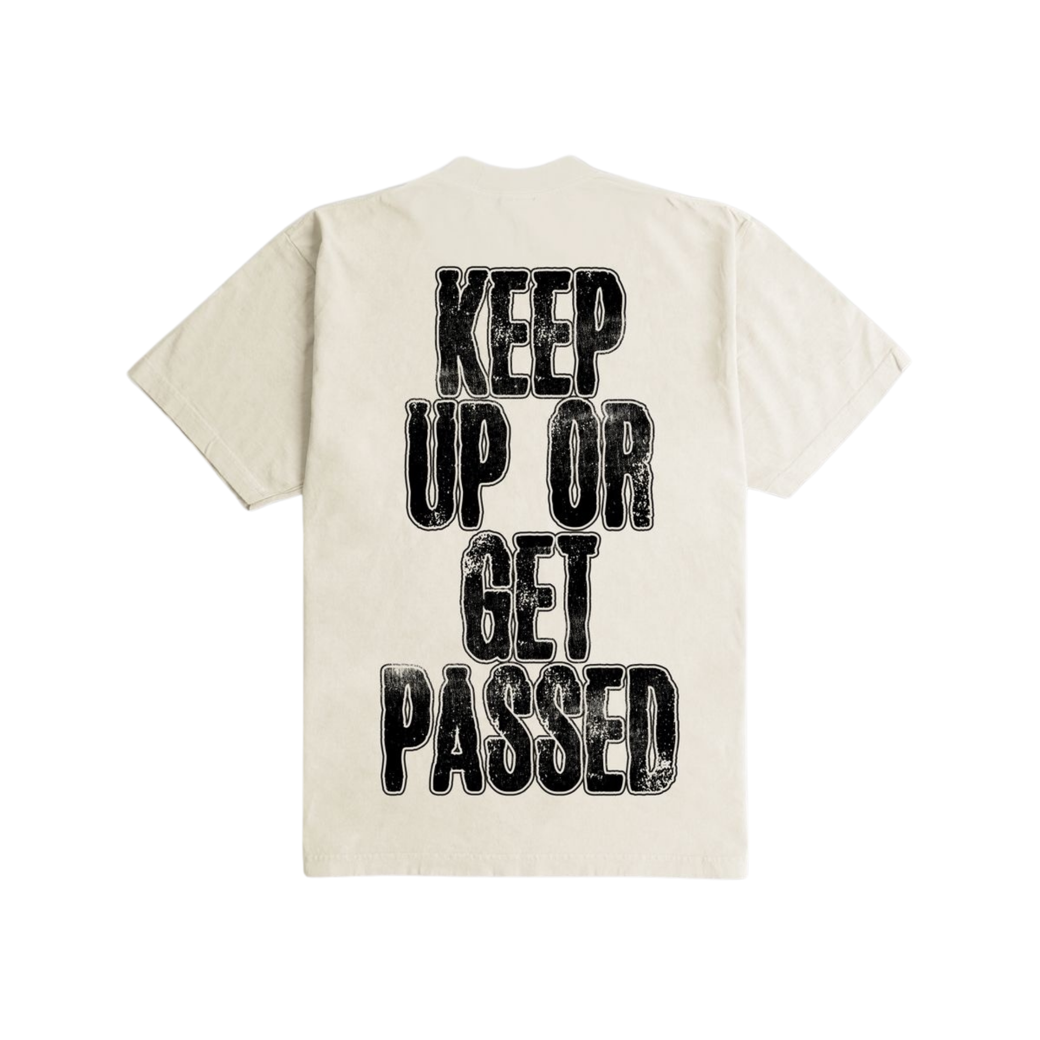 Outrank "Keep Up Or Get Passed" Heavyweight T-shirt (Cream)