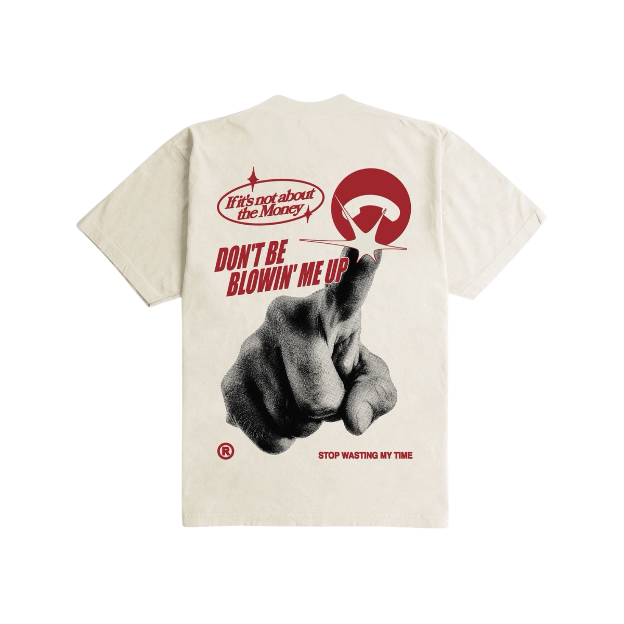 Outrank "Don’t Be Blowin’ Me Up" Heavyweight T-shirt (Cream) - Outrank