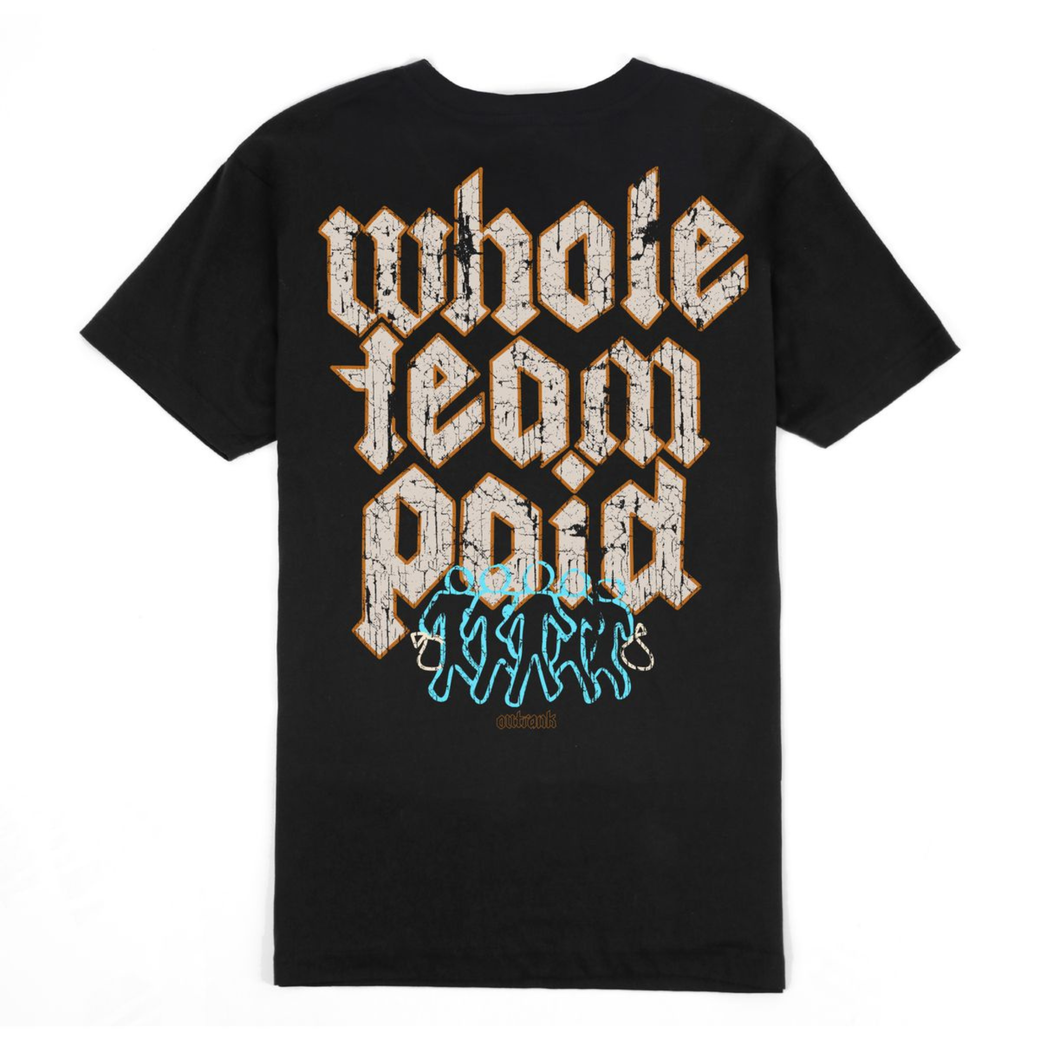 Outrank "Whole Team Paid" Tee (Black) - Outrank